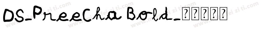 DS-PreeCha Bold字体转换